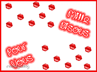 mille bisous pour vous