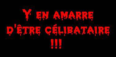  célibataire !!!!